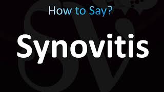 How to Pronounce Synovitis [upl. by Skiest]