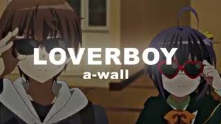 Loverboy  AWall lyrics vietsub yo bro who got you smiling like that like  edit by MIN [upl. by Katha27]