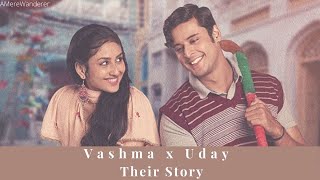 Vashma x Uday  Their Story [upl. by Roderick]