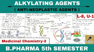 Alkylating Agents  Anti Neoplastic  L8 Unit1  Medicinal chemistry2  Graceful Pharma [upl. by Osnofla557]