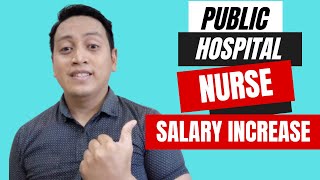 PUBLIC HOSPITAL NURSE Salary Increase 2023 [upl. by Cyndia68]