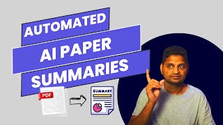 Summarize Papers With AI Digest Complex Tech Papers In Minutes [upl. by Lukin]