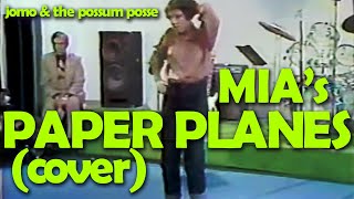 Paper Planes MIA Cover  The Possum Posse [upl. by Lekym]