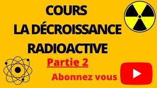 partie 2 cours décroissance radioactive 2bac svt pc et sm [upl. by Akem]