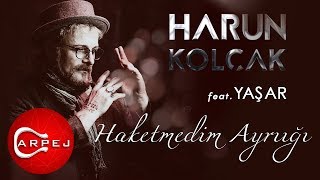 Harun Kolçak  Haketmedim Ayrılığı feat Yaşar Official Audio [upl. by Senzer555]