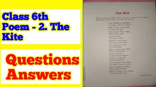 6th class English poem The kite exercise questions answers [upl. by Irrep]