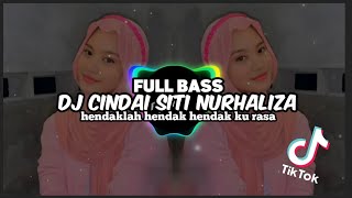 DJ HENDAKLAH HENDAK HENDAK KU RASA DJ CINDAI REMIX FULL BASS [upl. by Einot]