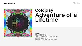 Coldplay  Adventure of a Lifetime Acapella [upl. by Lola]