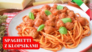 SPAGHETTI z KLOPSIKAMI w sosie pomidorowym po abruzyjsku 🍝  Włochy od kuchni [upl. by Shelli]