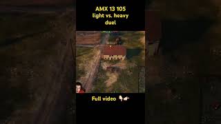 AMX 13 105 light vs heavy tank duel worldoftanks wot amx13105 [upl. by Benedikt]