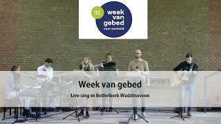 20210117 2030 Bethelkerk Waddinxveen  Live Singin  Week van Gebed [upl. by Sutelc213]