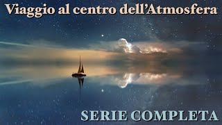 Viaggio al centro dellAtmosfera serie completa  CURIUSS [upl. by Zohara]