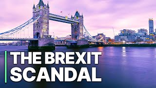 The Brexit Scandal  Corruption In The UK  Documentary  British Political System [upl. by Garek]