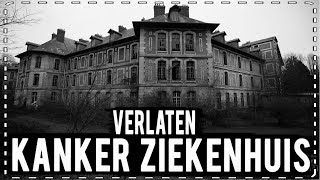 VERLATEN KANKERZIEKENHUIS VAELTAX [upl. by Kired]