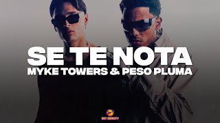 Myke Towers Peso Pluma  SE TE NOTA  Vídeo con letra [upl. by Mieka]