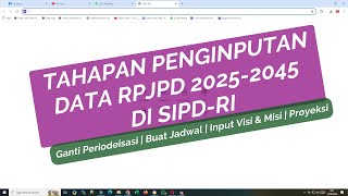 Tahapan Penginputan RPJPD 20252045 di SIPDRI Full [upl. by Kenwrick]