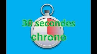 30 secondes chrono [upl. by Niltac]