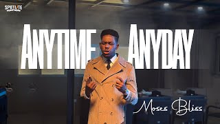 Moses Bliss  Anytime Anyday Official Video [upl. by Cassondra]