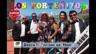 LOS PORTEÑITOS en Pasión por América Torreón del Monje  Mar del Plata [upl. by Jeremy]