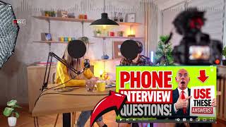 What To Expect in A Phone Interview  Phone Interview Questions and Answers [upl. by Yhcir]