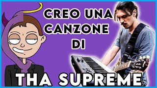 COME CREARE UNA CANZONE DI THA SUPREME SENZA ALCUN TALENTO [upl. by Sucram]