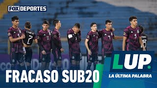 México se quedó fuera del Mundial sub 20 LUP [upl. by Timrek219]