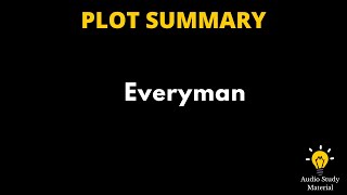 Summary Of Everyman  Everyman A Morality Play Summary Of Everyman [upl. by Nilyaj]