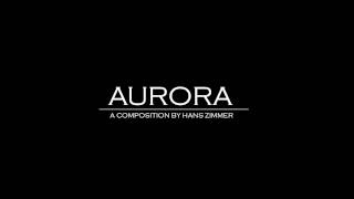 Aurora  Hans Zimmer [upl. by Yecniuq]