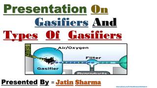 Gasifiers And Types Of Gasifiers [upl. by Namilus]