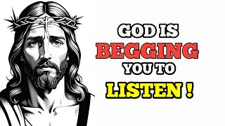 God says God is begging you to listen   God message for you today  God message [upl. by Neened]