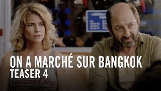 On a marché sur Bangkok  Teaser 4 officiel HD [upl. by Sandra]