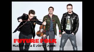 Future Folk  Malinowa Dziewczyno Official 2014 [upl. by Ecneret711]