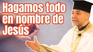 Sermón de hacer Todo en nombre de Jesús [upl. by Hernando]