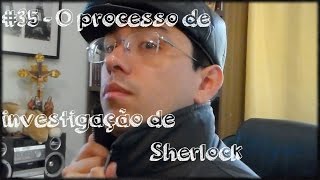 35  Sherlock Holmes  o que é a dedução Indução Intuição [upl. by Griffy]