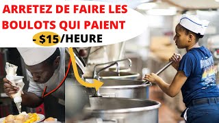 Arretez Les Boulots de Fastfood Faite Plus Tot Ces JOBS Qui Paient Bien Sans Diplomes [upl. by Fein539]