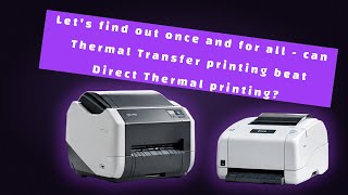 Thermal Transfer vs Direct Thermal Printing Which is Better for You [upl. by Odoric]