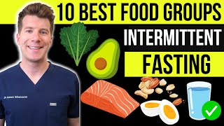 Doctor explains 10 healthy food groups for INTERMITTENT FASTING  Weight loss [upl. by Delsman]