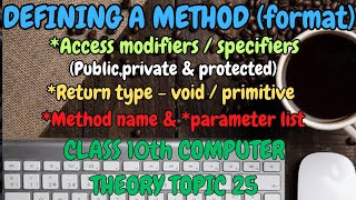 How to define a method formatAccess modifier publicprivateprotectedreturn type method name [upl. by Mirna]