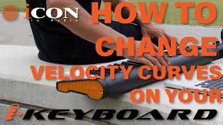 How to Change Velocity Curves On Your iCON iKeyboard [upl. by Idnyc]