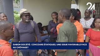 GABON SOCIÉTÉ CONCOURS ÉTATIQUES UNE ISSUE FAVORABLE FACE AU CHÔMAGE [upl. by Cassandre273]