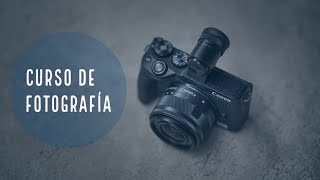 Curso de Fotografía Básica  Parte 1 de 12 [upl. by Elleynad436]