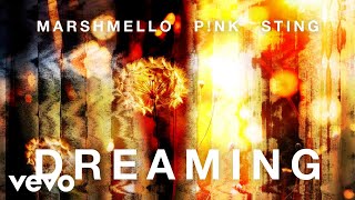 Marshmello PNK Sting  Dreaming Official Audio [upl. by Asssilem]