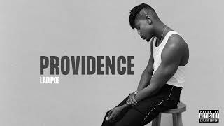 LADIPOE  Providence Official Audio [upl. by Tufts]