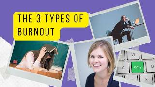 What are the 3 Types of Burnout Stress and Mental Health at Work and Play [upl. by Idonah668]