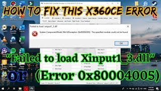 How To Fix x360ce quotFailed to load xinput13dllquot or quotError 0x80004005quot Latest Guide [upl. by Narih]