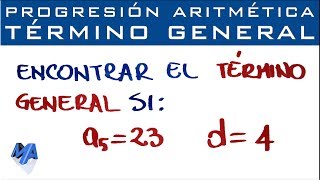 Progresión Aritmética  Término general conociendo cualquier término y la diferencia [upl. by Snehpets577]