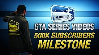 GTASeriesVideos 500000 Subscribers THANK YOU [upl. by Chura]