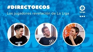 Los jugadores revelación de La Liga  con Rodrigo Fáez [upl. by Thgirw]