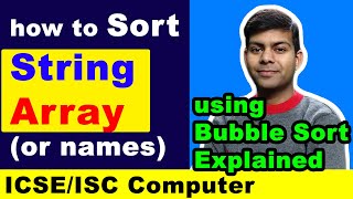 How to Sort String Arrays or Names using Bubble Sort  Important Java Programs  ICSE ISC Computer [upl. by Alletnahs]