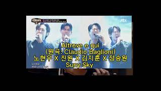 Altrove e qui원곡 Claudio Baglioni노현우 X 진원 X 김지훈 X 정승원 JTBC jtbc팬텀싱어 20230505방송 [upl. by Nnave]